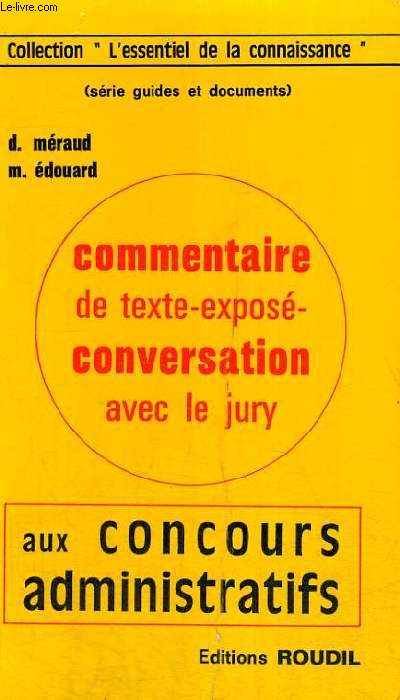COMMENTAIRE DE TEXTE EXPOSE CONVERSATION AVEC LE JURY AUX CONCOURS ADMINISTRATIFS - L'ESSENTIEL DE LA CONNAISSANCE
