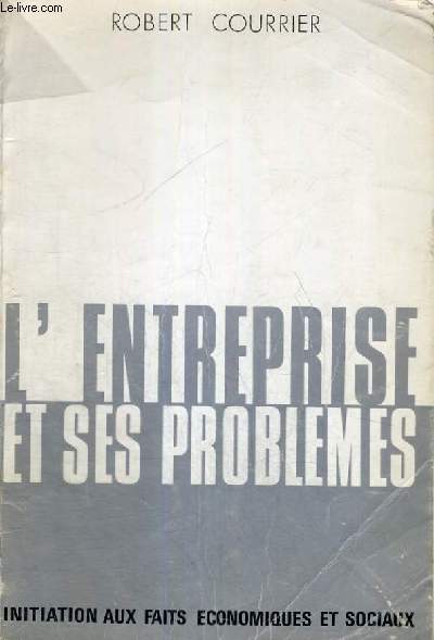 L'ENTREPRISE ET SES PROBLEMES - COLLECTION P. CALLET