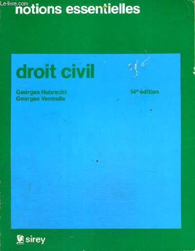DROIT CIVIL - NOTIONS ESSENTIELLES - 14 EDITION