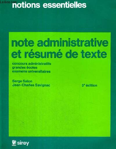 NOTIONS ESSENTIELLES - NOTES ADMINISTRATIVE ET RESUME DE TEXTE - CONCOURS ADMINISTRATIFS GRANDES ECOLES EXAMENS UNIVERSITAIRES - 3 EDITION