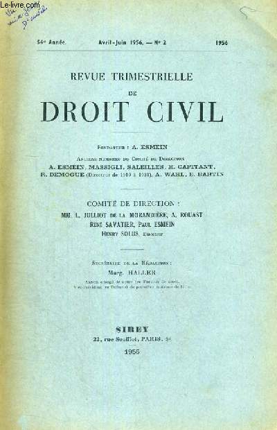 REVUE TRIMESTRIELLE DE DROIT CIVIL - 54 ANNEE - AVRIL-JUIN 1956 - N2
