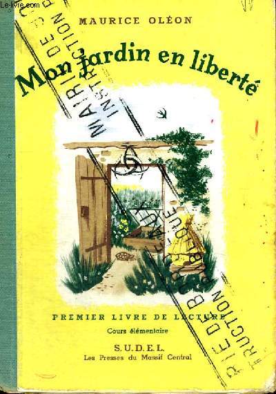 MON JARDIN EN LIBERTE - PREMIER LIVRE DE LECTURE - COURS ELEMENTAIRE