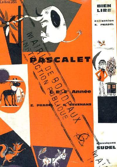 PASCALET - C.E.2 ANNEE - BIEN LIRE - COLLECTION E. PRADEL