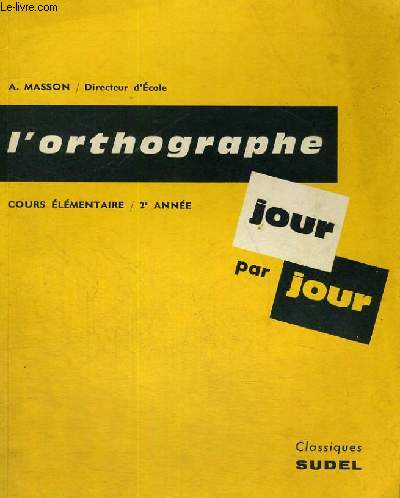 L'ORTHOGRAPHE JOUR PAR JOUR - COURS ELEMENTAIRE 2 ANNEE