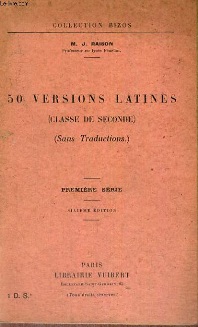 50 VERSIONS LATINES CLASSE DE SECONDE - SANS TRADUCTIONS - PREMIERE SERIE - SIXIEME EDITION