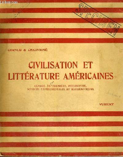 CIVILISATION ET LITTERATURE AMERICAINES - SPECIMEN - CLASSES DE PREMIERE,PHILOSOPHIE,SCIENCES EXPERIMENTALES ET MATHEMATIQUES - DEUXIEME EDITION