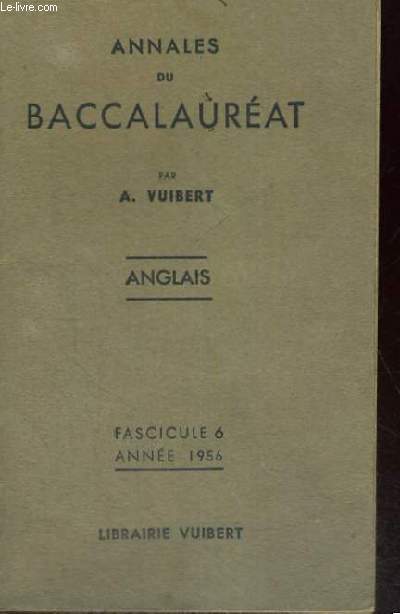 ANNALES DU BACCALAUREAT - ANGLAIS - FASCICULE 6 ANNEE 1956