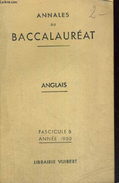 ANNALES CORRIGEES DU BACCALAUREAT - ANGLAIS - FASCICULE 6 ANNEE 1950