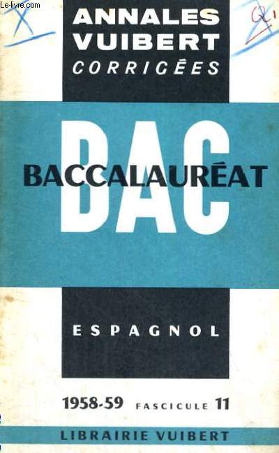 ANNALES CORRIGEES DU BACCALAUREAT - ESPAGNOL - FASCICULE II - ANNEE 1958-59