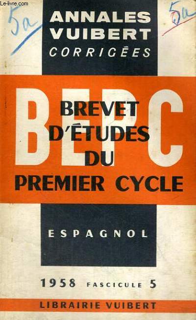 BEPC - BREVET D'ETUDES DU PREMIER CYCLE - ESPAGNOL - 1958 FASCICULE 5 - ANNALES VUIBERT