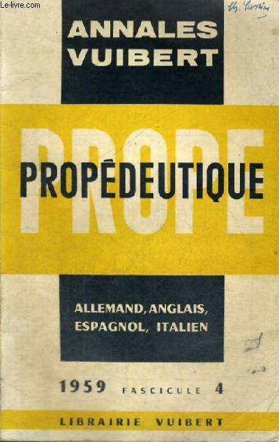 PROPEDEUTIQUE - ALLEMAND,ANGLAIS,ASPAGNOL,ITALIEN - 1959 FASCICULE 4 - ANNALES VUIBERT