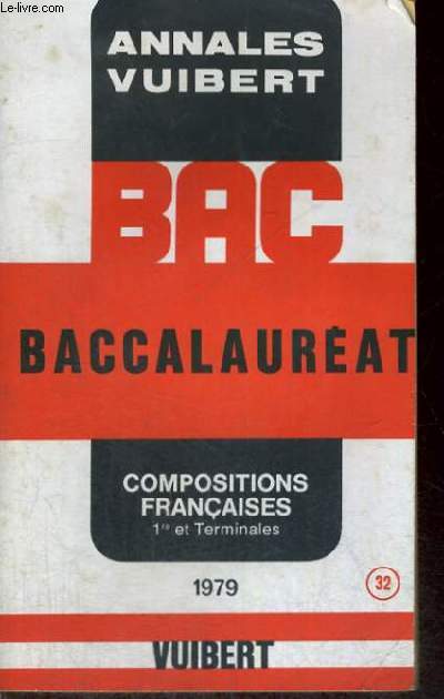 ANNALES VUIBERT CORRIGEES - BAC - BACCALAUREAT - COMPOSTIONS FRANCAISES - 1ER ET TERMINALES - 1979 - N 32