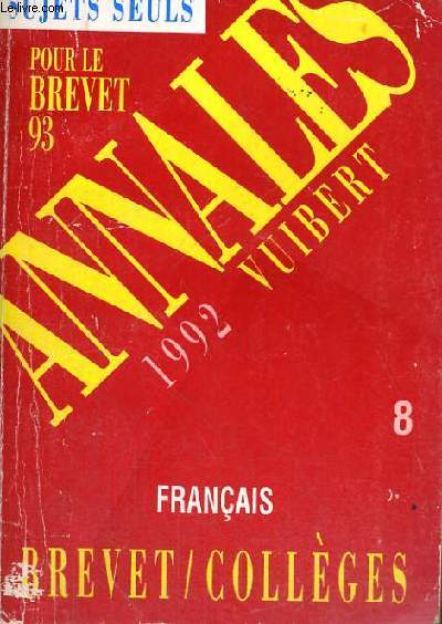 ANNALES 1992 - SUJETS SEULS POUR LE BREVET 93 - N8 - FRANCAIS