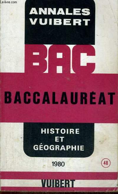 ANNALES VUIBERT - BACCALAUREAT HISTOIRE ET GEOGRAPHIE - 1980 N 48