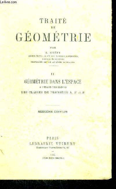 TRAITE DE GEOMETRIE - II GEOMETRIE DANS L'ESPACE A L'USAGE DES ELEVES DES CLASSES DE PREMIERES A,A' ET B - SEIZIEME EDITION