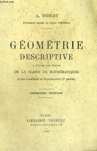 GEOMETRIE DESCRIPTIVE A L'USAGE DES ELEVES DE LA CLASSE DE MATHEMATIQUES ET DES CANDIDATS AU BACCALAUREAT 2 PARTIE - DEUXIEME EDITION