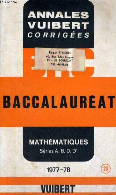 ANNALES VUIBERT CORRIGEES - BACCALAUREAT MATHEMATIQUES SERIES A,B,D,D' - N 23