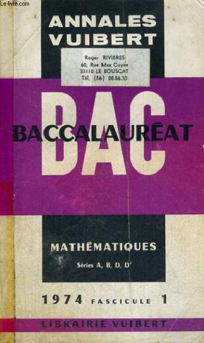 ANNALES VUIBERT - BACCALAUREAT MATHEMATIQUES SERIES A,B,D,D' - 1974 FASCICULE 1
