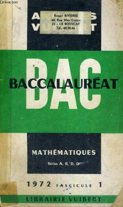 ANNALES VUIBERT - BACCALAUREAT MATHEMATIQUES SERIES A,B,D,D' - 1972 FASCICULE 1