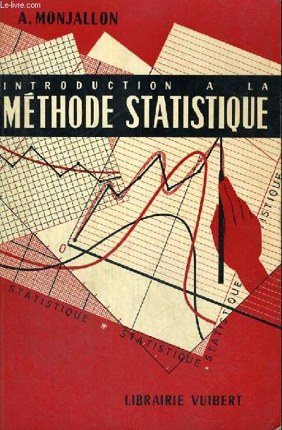 INTRODUCTION A LA METHODE STATISTIQUE - QUATRIEME EDITION