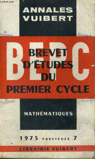 ANNALES VUIBERT - BREVET D'ETUDES DU PREMIER CYCLE - MATHEMATIQUES 1975 FASCICULE 7