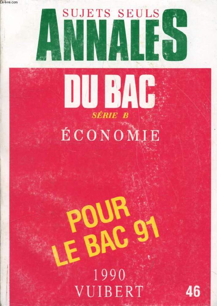 ANNALES VUIBERT DU BAC, SCIENCES ECONOMIQUES ET SOCIALES, B