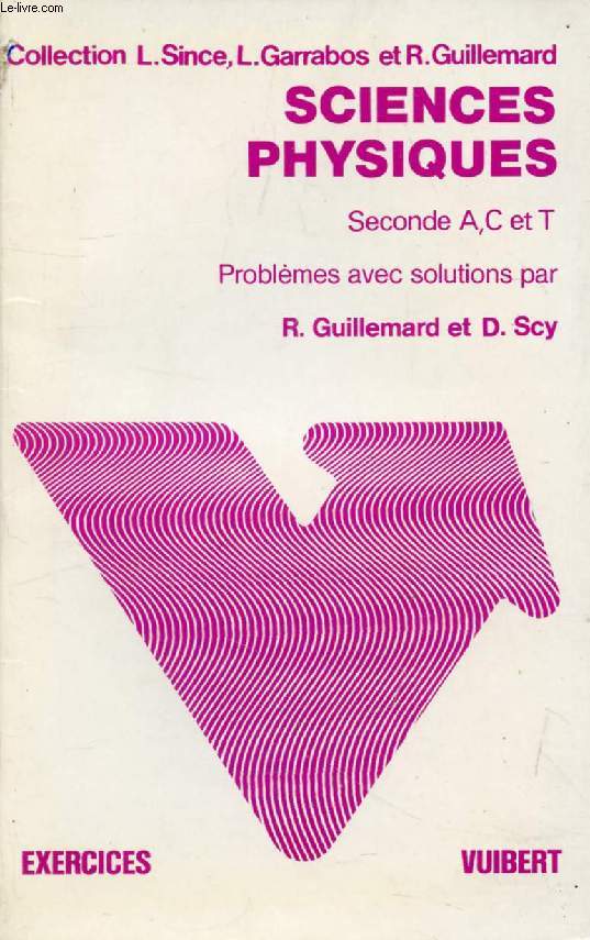 PROBLEMES AVEC SOLUTIONS DE SCIENCES PHYSIQUES, 2de A, C, T