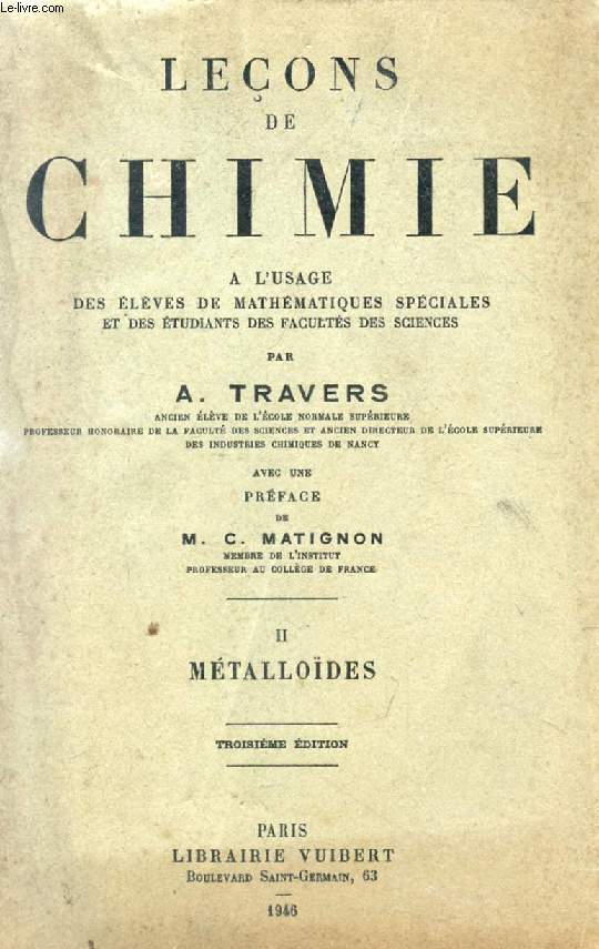 LECONS DE CHIMIE, II, METALLOIDES, A L'USAGE DES ELEVES DE MATHEMATIQUES SPECIALES ET DES ETUDIANTS DES FACULTES DE SCIENCES