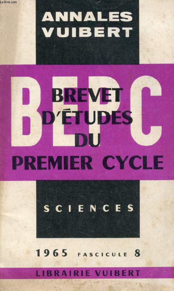 ANNALES VUIBERT DU BEPC, SCIENCES, 1965, FASC. 8