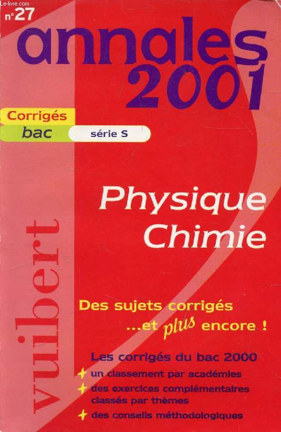 ANNALES 2001, BAC, PHYSIQUE CHIMIE, SERIE S, SUJETS ET CORRIGES