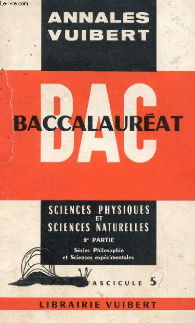 ANNALES VUIBERT DU BACCALAUREAT, SCIENCES PHYSIQUES ET SCIENCES NATURELLES, 2e PARTIE, FASC. 5, 1961