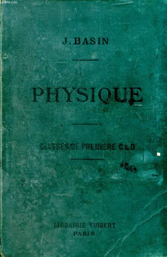 PHYSIQUE (OPTIQUE, ELECTRICITE) A L'USAGE DES ELEVES DES CLASSES DE 1re C ET D