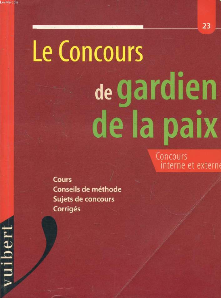 LE CONCOURS DE GARDIEN DE LA PAIX, INTERNE ET EXTERNE