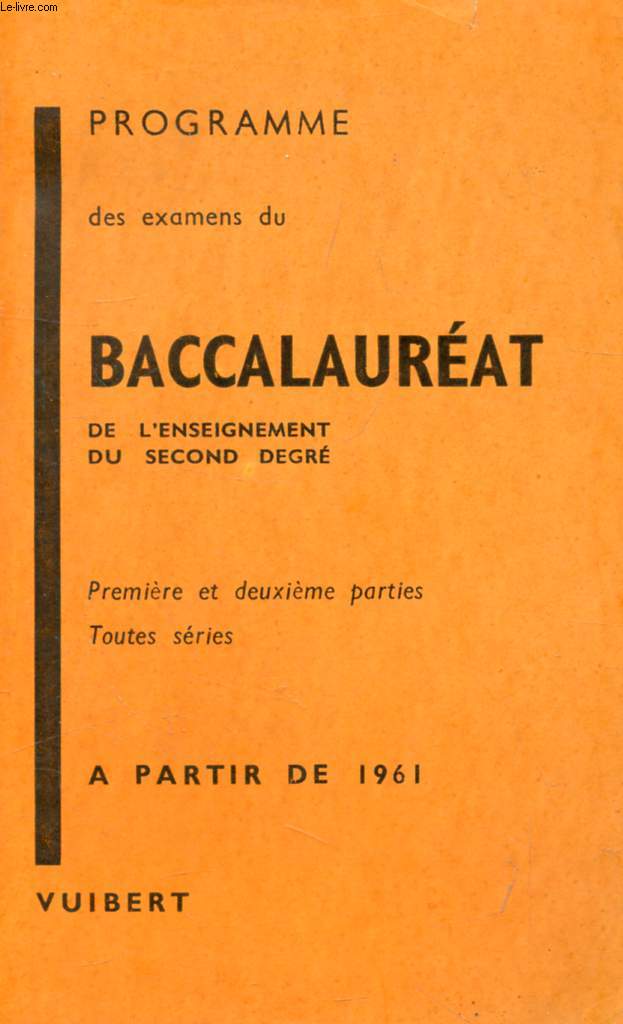 PROGRAMME DES EXAMENS DU BACCALAUREAT DE L'ENSEIGNEMENT DU SECOND DEGRE