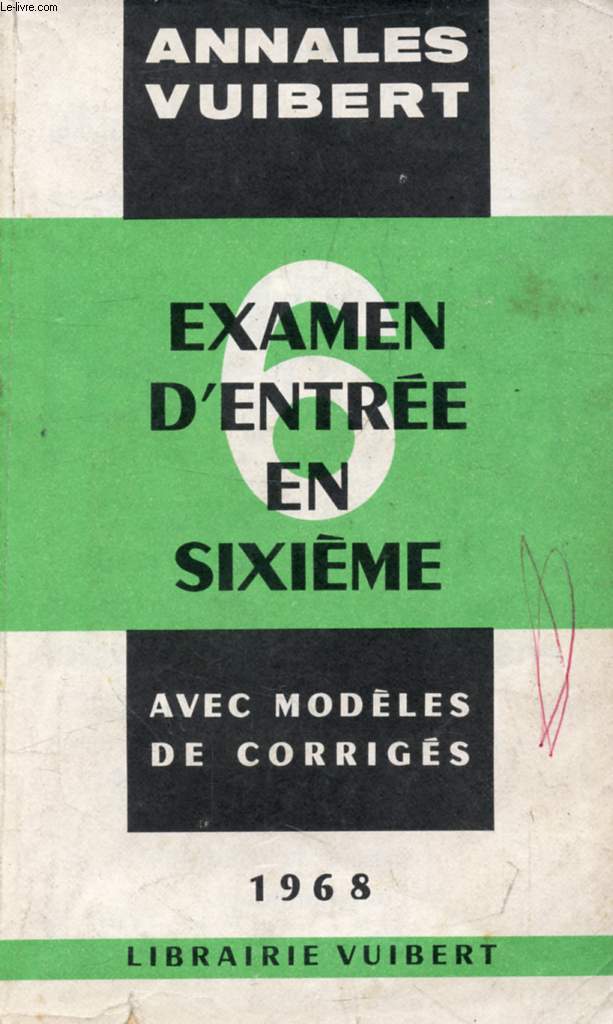 ANNALES DE L'EXAMEN D'ENTREE EN 6e DES LYCEES ET COLLEGES (CEG), 1968