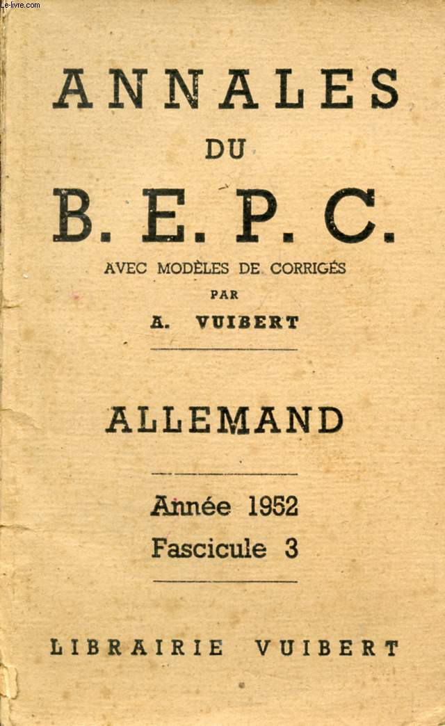 ANNALES DU BEPC AVEC MODELES DE CORRIGES, ALLEMAND, FASC. 3, 1952