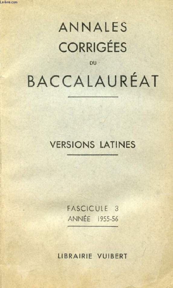 ANNALES CORRIGEES DU BACCALAUREAT, VERSIONS LATINES, FASC. 3, 1955-1956