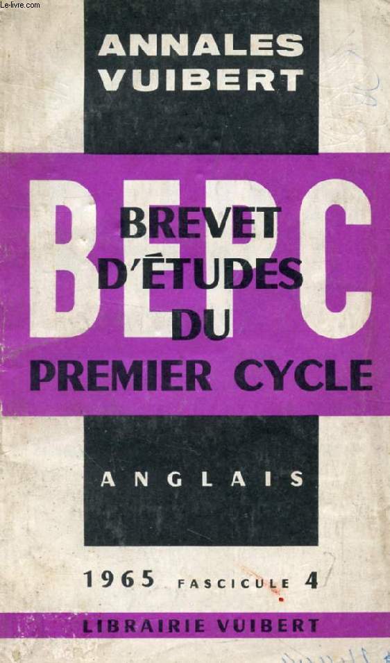 ANNALES DU BEPC, ANGLAIS, FASC. 4, 1965