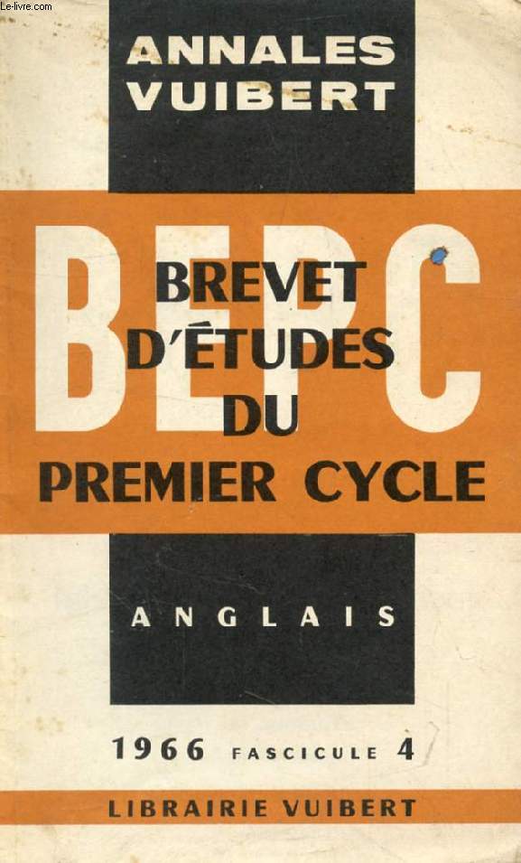 ANNALES DU BEPC, ANGLAIS, FASC. 4, 1966