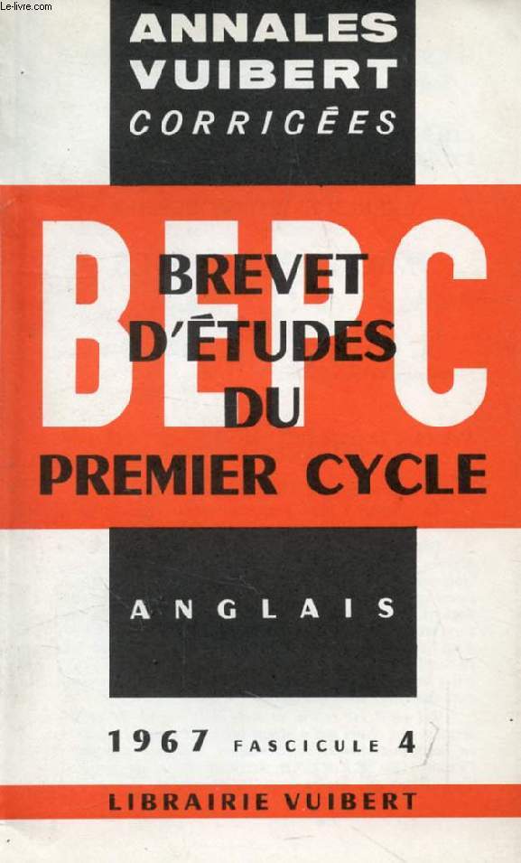 ANNALES CORRIGEES DU BEPC, ANGLAIS, FASC. 4, 1967