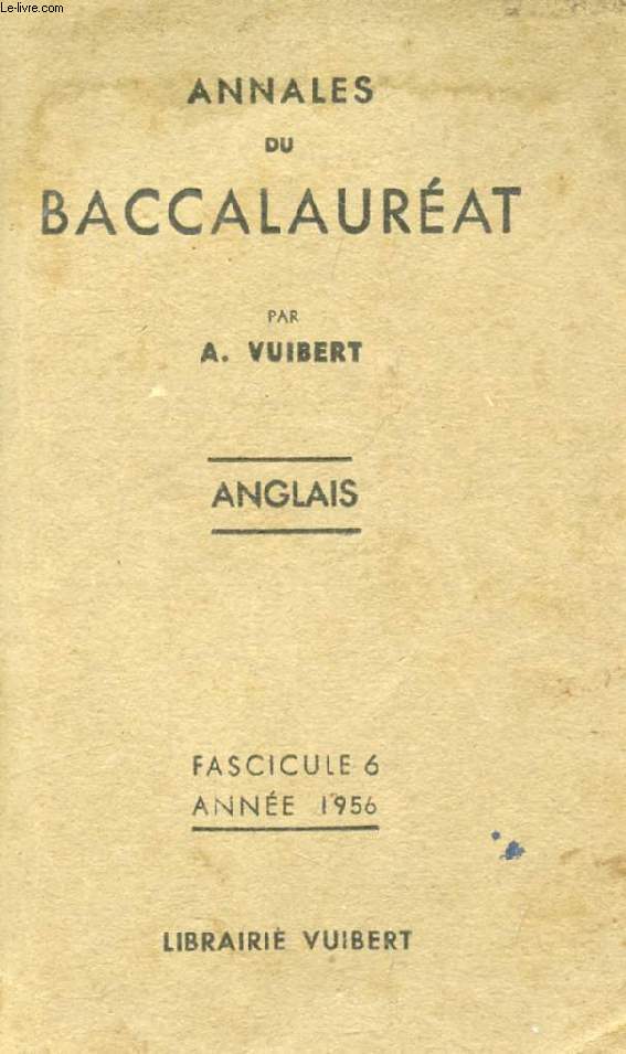 ANNALES DU BACCALAUREAT, ANGLAIS, FASC. 6, 1956