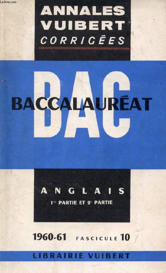ANNALES CORRIGEES DU BACCALAUREAT, ANGLAIS, FASC. 10, 1960-1961