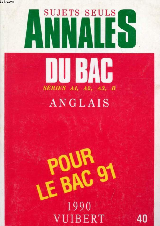 ANNALES DU BAC 1990, ANGLAIS (SUJETS SEULS)