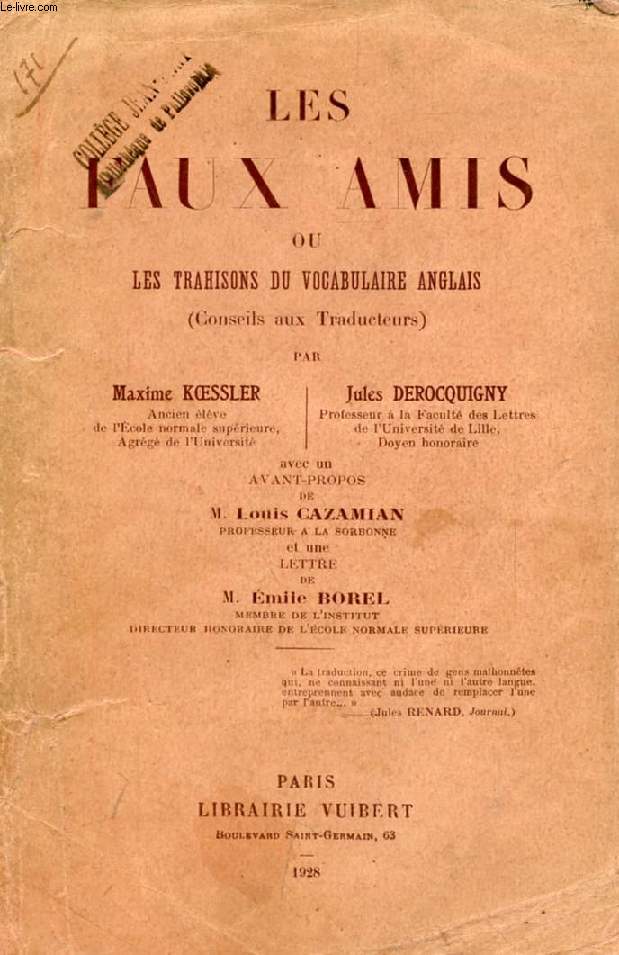 LES FAUX-AMIS, OU LES TRAHISONS DU VOCABULAIRE ANGLAIS (CONSEILS AUX TRADUCTEURS)
