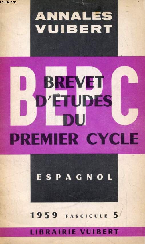 ANNALES DU BEPC, ESPAGNOL, FASC. 5, 1959