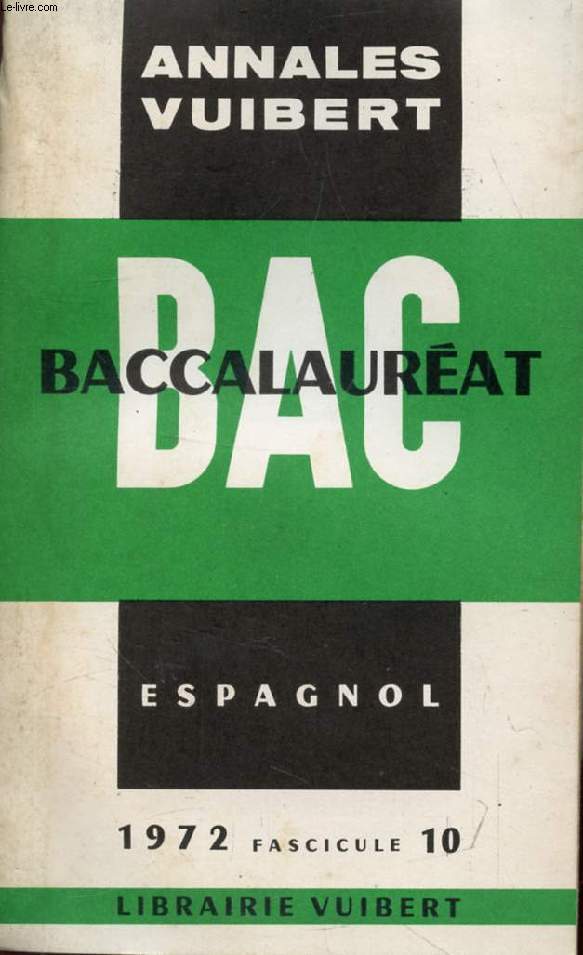 ANNALES DU BACCALAUREAT, ESPAGNOL, FASC. 10, 1972