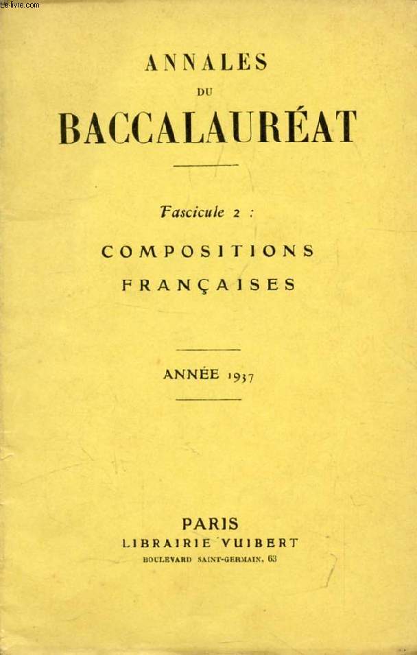 ANNALES DU BACCALAUREAT, FASC. 2, COMPOSITIONS FRANCAISES, 1937