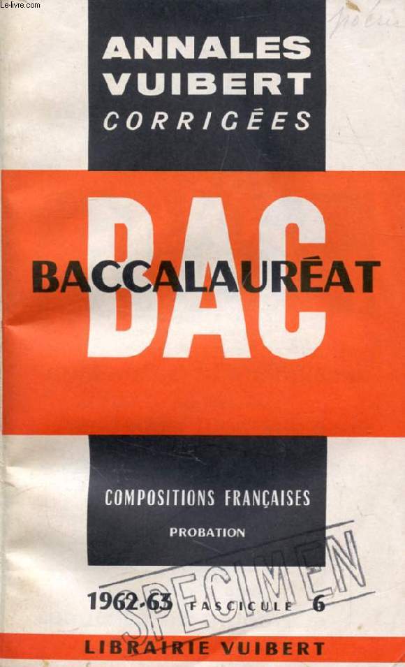 ANNALES CORRIGEES DU BACCALAUREAT, COMPOSITIONS FRANCAISES, FASC. 6, 1962-1963