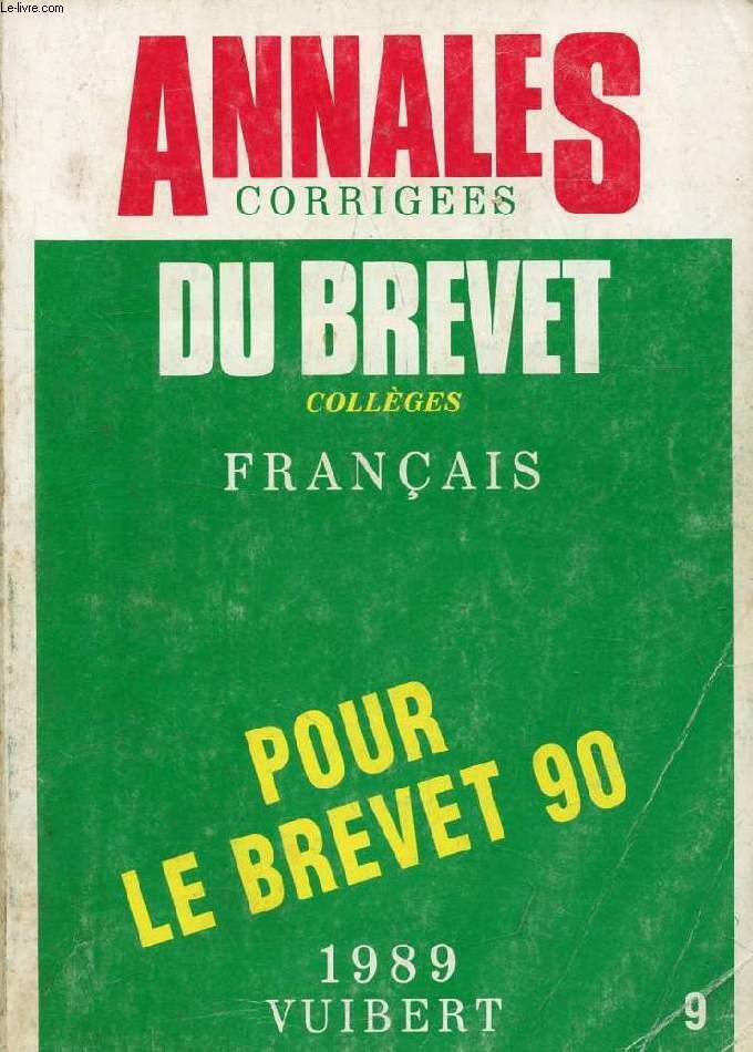 ANNALES CORRIGEES DU BREVET DES COLLEGES, 1989, FRANCAIS