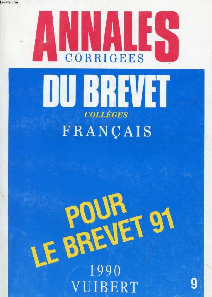 ANNALES CORRIGEES DU BREVET, 1990, FRANCAIS, SERIE COLLEGES